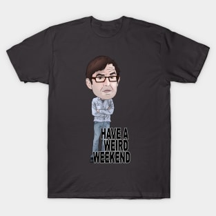 Louis Theroux Inspired Illustration Have a Weird Weekend T-Shirt